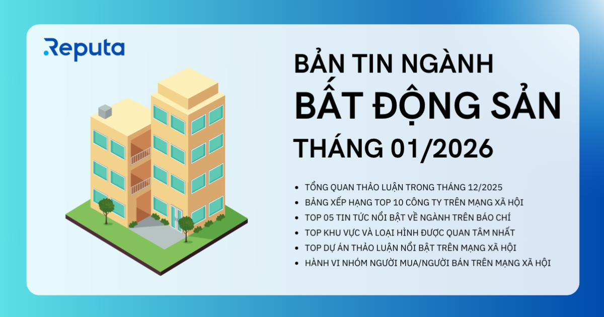Reputa: Bản tin ngành Bất động sản tháng 1/2026
