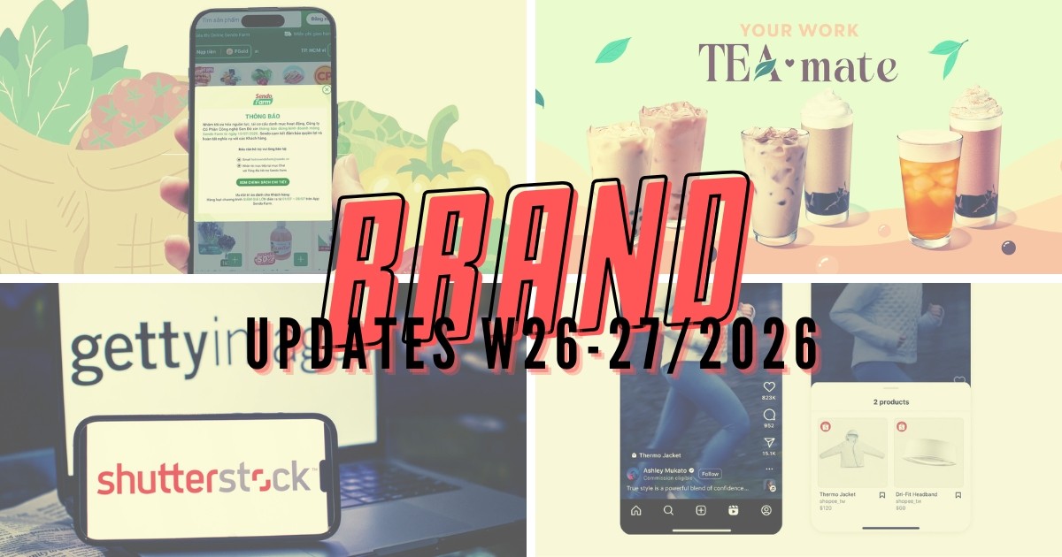 Brand Updates W26-27/2026: Sen Đỏ đóng cửa Sendo Farm, Starbucks lần đầu bán trà sữa tại Việt Nam