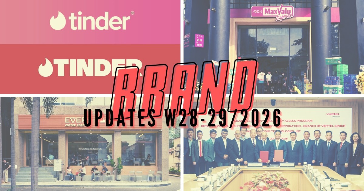 Brand Updates W28-29/2026: Tinder đổi nhận diện thương hiệu, AEON khai trương siêu thị vừa và nhỏ tại TP.HCM