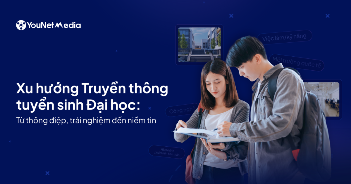 Xu hướng truyền thông tuyển sinh Đại học: Từ thông điệp, trải nghiệm đến niềm tin