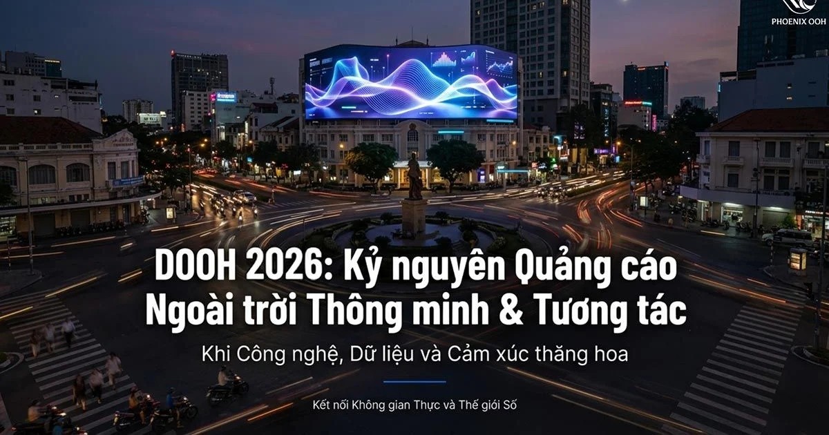 DOOH 2026 – Kỷ nguyên quảng cáo ngoài trời thông minh và tương tác
