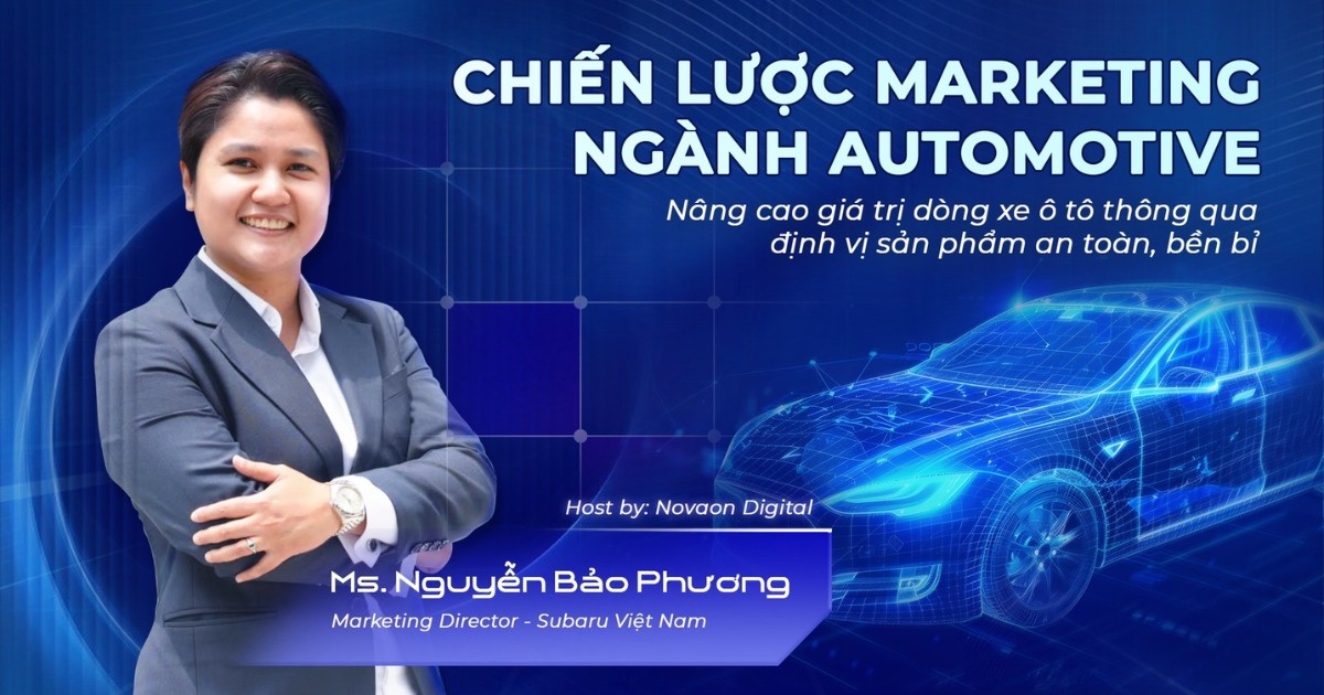 Chiến lược Marketing ngành Automotive: Nâng cao giá trị dòng xe thông qua định vị an toàn, bền bỉ