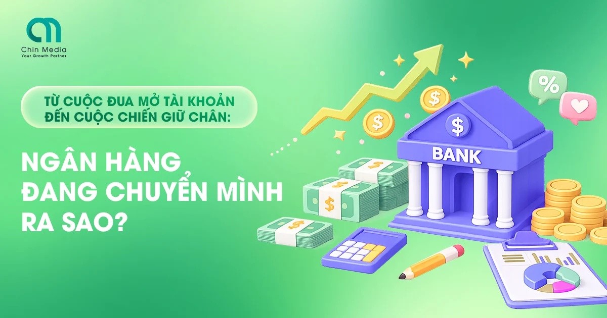 GrowthHack ngành Tài chính – Ngân hàng #1: Từ cuộc đua mở tài khoản đến cuộc chiến giữ chân người dùng