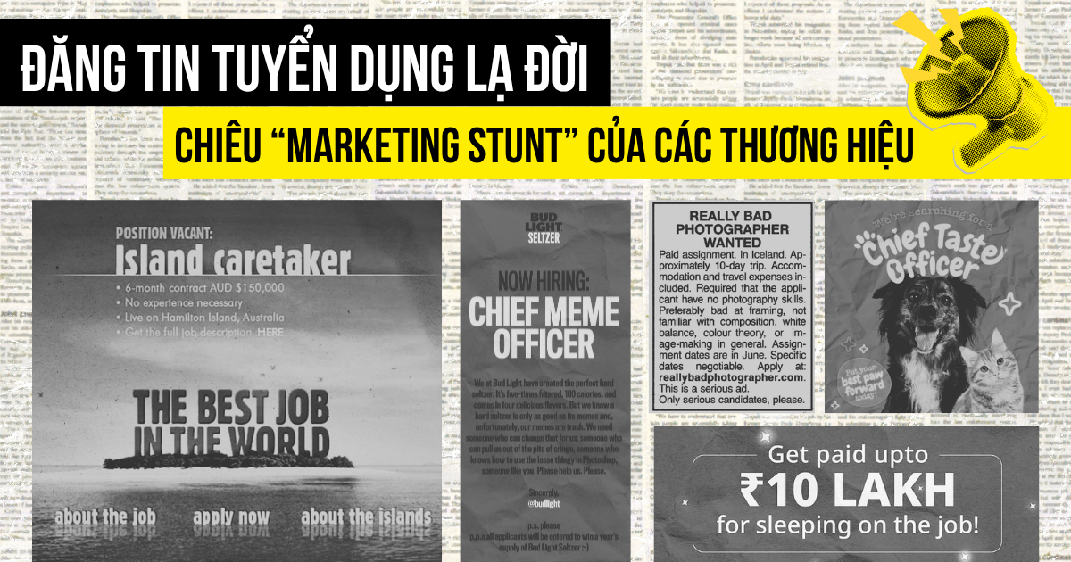 Đăng tin tuyển dụng lạ đời: Chiêu “marketing stunt” của các thương hiệu