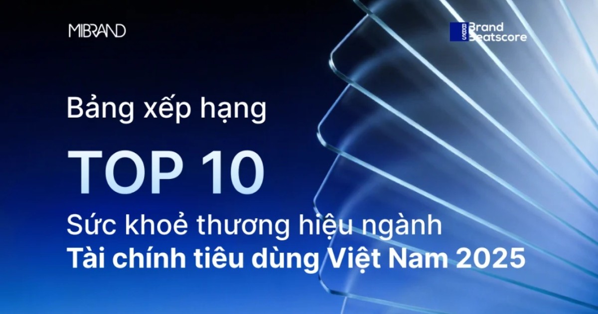 Mibrand công bố bảng xếp hạng sức khỏe thương hiệu Tài chính tiêu dùng Việt Nam 2025