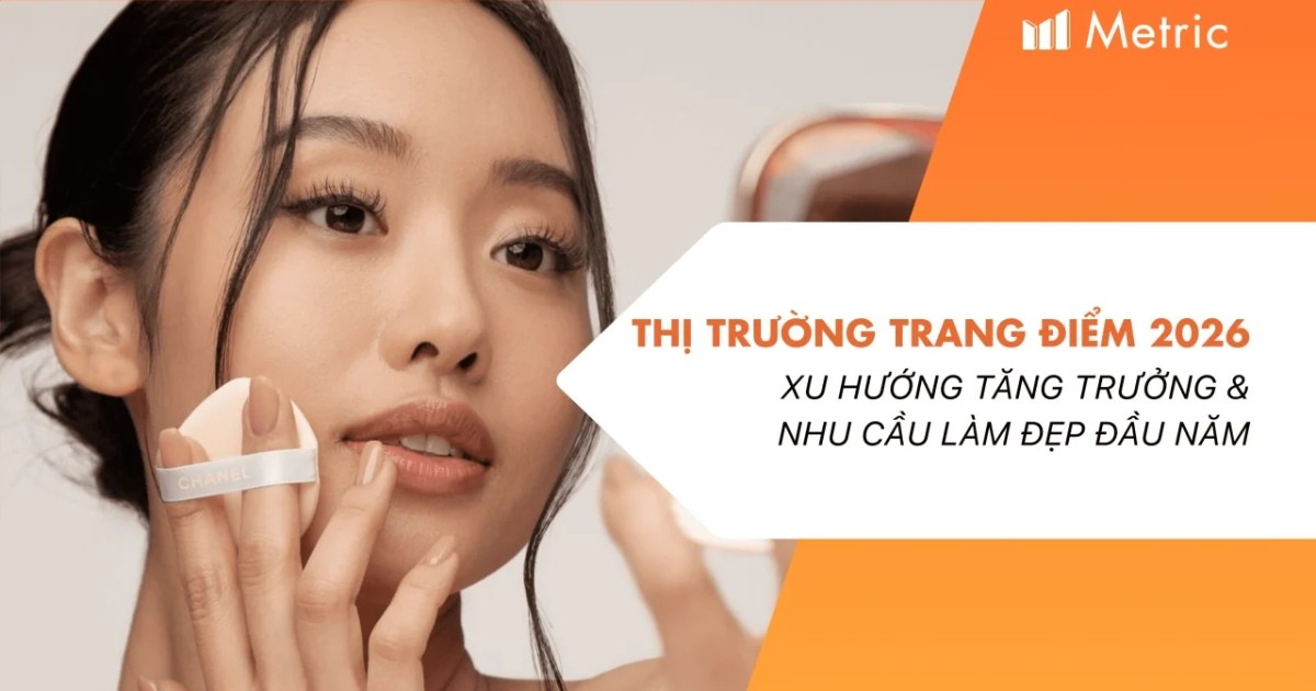 Thị trường Trang điểm 2026: Xu hướng tăng trưởng và nhu cầu làm đẹp đầu năm