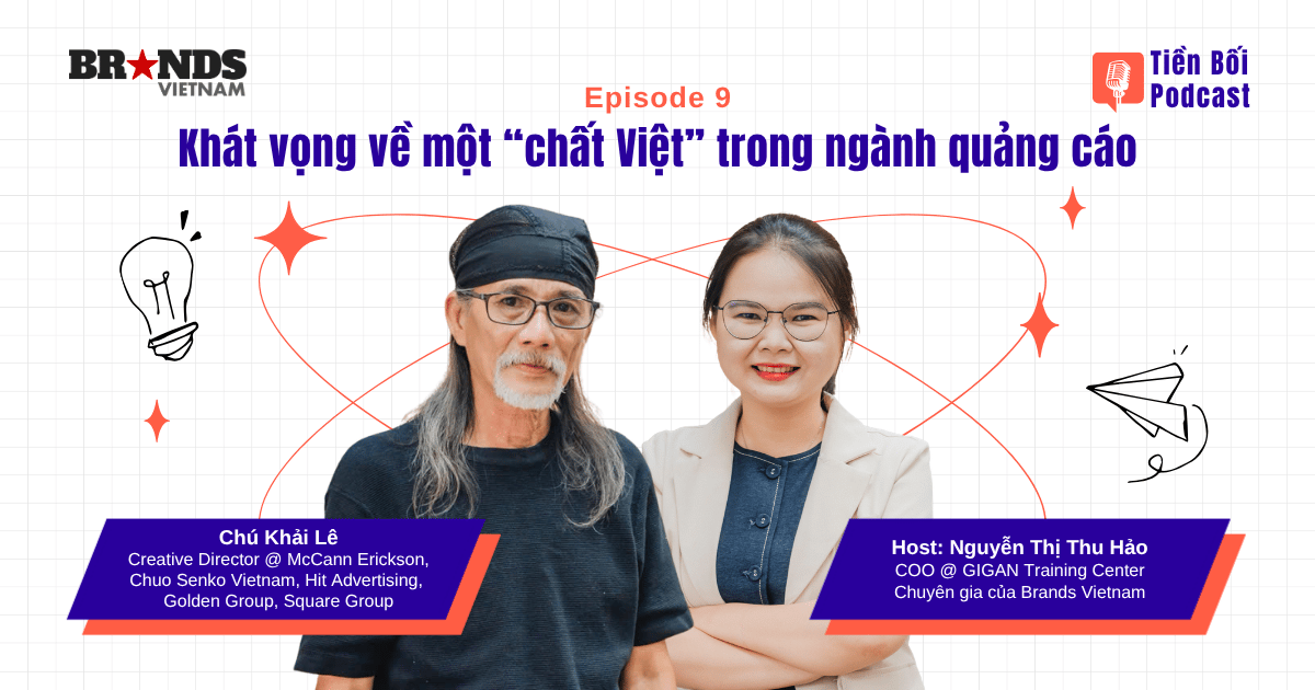 Tiền bối #9: Khát vọng về một “chất Việt” trong ngành quảng cáo