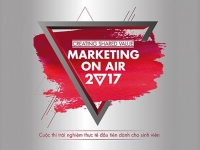 Nếu không muốn phải thực hiện những việc sau thì đừng thi Marketing On Air 2017...