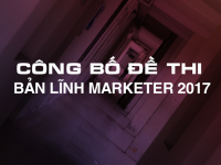 Công bố đề thi chính thức Bản lĩnh Marketer 2017