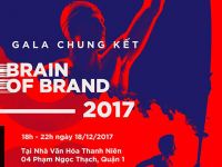 Gala Chung kết Brain Of Brand 2017: Light The Brand Fire