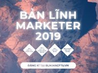Phát động Bản Lĩnh Marketer 2019 - Cuộc thi Marketing giải quyết vấn đề thực tiễn của doanh nghiệp