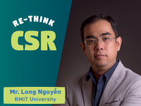 Re-think CSR #4 – Ông Nguyễn Văn Thăng Long @ RMIT University Vietnam: “CSR phải xây dựng từ căn bản”
