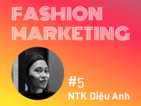 Fashion Marketing #5: NTK Diệu Anh - Thông minh là gợi cảm
