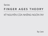 Finger Ages – Kỷ nguyên của những ngón tay (P1)