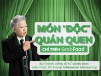 GrabFood – Món “Độc” Quán Quen và sự thành công đi từ chiến lược đến thực thi trong Influencer Marketing