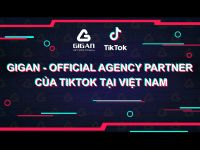 GIGAN trở thành agency đối tác của TikTok tại Việt Nam