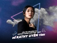 Kathy Uyen – vị giám khảo đặc biệt của Vietnam Young Lions 2020 – 2021