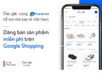 Google hỗ trợ nhà bán lẻ Việt: Đăng bán sản phẩm miễn phí với Google Shopping