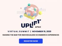 Mời tham dự sự kiện Uplift APAC Summit 2020: Cùng TikTok, Bamboo, Manulife thảo luận về cuộc Cách mạng eCommerce