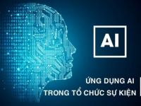 Trí tuệ nhân tạo và những ứng dụng của AI trong tổ chức sự kiện