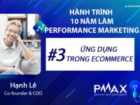 Performance Marketing #3: Ứng dụng Performance Marketing trong ngành Thương mại điện tử