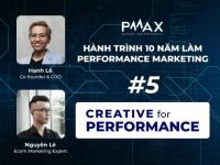 Performance Marketing #5: Creative for Performance – Ứng dụng phân tích dữ liệu để tối ưu creative