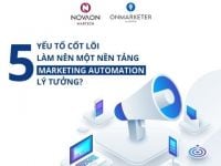 5 yếu tố cốt lõi làm nên một nền tảng Marketing Automation lý tưởng