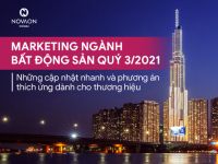 Marketing mùa dịch #1: Chịu ảnh hưởng lớn từ COVID, ngành Bất động sản xoay xở thế nào?