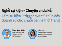 Mời tham dự webinar “Nghề sự kiện – Chuyện chưa kể: Làm ‘trigger event’ thúc đẩy doanh số cho chuỗi bán lẻ thời trang”