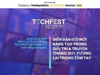 TECHFEST 2021: Entertainment and Media Summit 2021 – “Tương lai trong tầm tay”