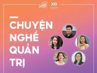 Khám phá bí ẩn trong ngành cùng sự kiện “Chuyện nghề Quản trị”