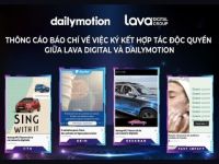 Lava Digital trở thành đối tác thương mại độc quyền của Dailymotion tại Việt Nam