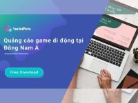 SocialPeta: Số lượng quảng cáo game di động ở Đông Nam Á năm 2021 tăng 263%