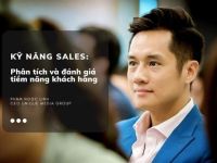 Kỹ năng sales: Phân tích và đánh giá tiềm năng khách hàng