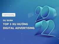 Tenmax: Dự đoán top 3 xu hướng Digital Advertising 2022