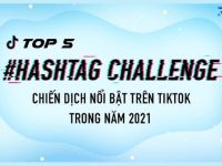 Reputa: Top 5 chiến dịch Hashtag Challenge nổi bật trên TikTok trong năm 2021