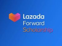 Chính thức khởi động chương trình Lazada Forward Scholarship 2022: Step forward, map your future!