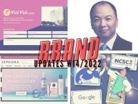 Brand Updates W14/2022: TGDĐ “hồi sinh” VuiVui.com, Sephora chính thức vào Việt Nam