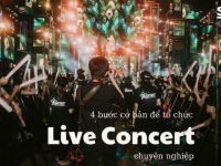 4 bước cơ bản để tổ chức Live Concert