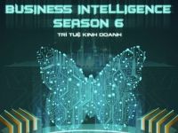 Mời tham dự cuộc thi Business Intelligence Season 6 – “Trí tuệ kinh doanh”