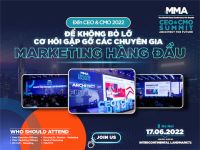 Đến CEO & CMO Summit 2022 để không bỏ lỡ cơ hội gặp gỡ các chuyên gia marketing hàng đầu