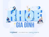 ​​​​​​​Nhân Ngày Gia đình Việt Nam – Tham gia chiến dịch “Tháng vì sức khoẻ gia đình” cùng Hello Bacsi