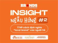 Insight Ngẫu Hứng #2: 7749 cách định nghĩa local brand của người trẻ