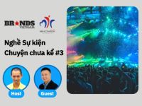 Event Untold Stories #3: Event Producer – Trái tim của sản xuất sự kiện