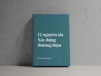 12 nguyên tắc xây dựng thương hiệu