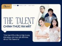 THE TALENT: “Các bạn KOLs hãy cứ tập trung tỏa sáng, còn mọi vấn đề khác đã có THE TALENT lo”
