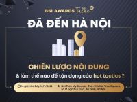 Mời tham dự BSI Awards Talks #5: Chiến lược nội dung & Làm thế nào để tận dụng các hot tactics