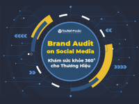 Brand Audit on Social Media: Sẵn sàng cho kế hoạch truyền thông thương hiệu 2023 trên Social Media