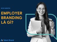 [Online Course] Employer Branding là gì? Những khái niệm không thể bỏ qua khi làm Thương hiệu nhà tuyển dụng