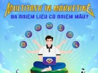 Mời tham dự hội thảo: Multitask in Marketing – Đa nhiệm liệu có nhiệm mầu?